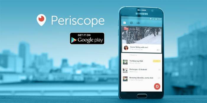 Periscope for android coming soon