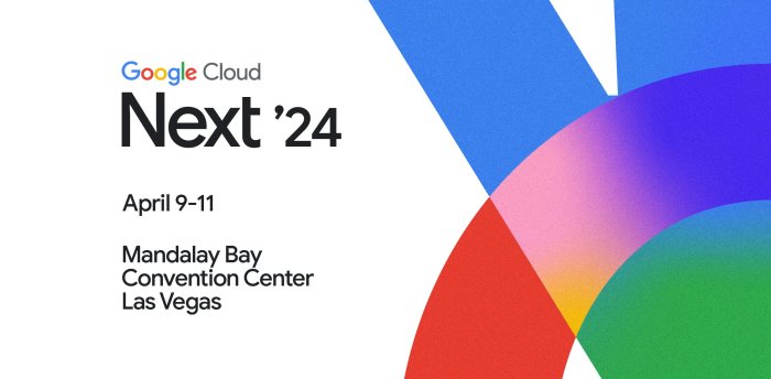 Google cloud next 2024 everything you need to know