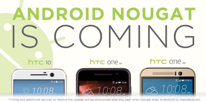 Htc set to deliver android n updates for htc 10 one m9 and one a9