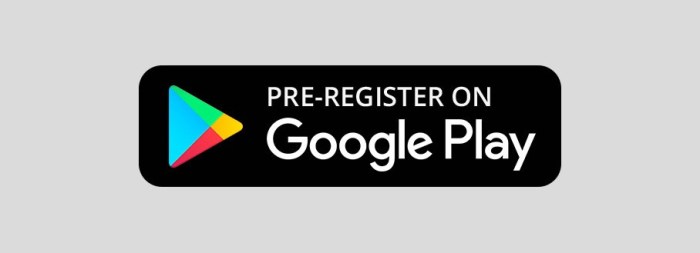 Pre registration for apps and games goes live on google play store