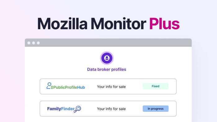 Mozilla monitors new service removes your personal info from data broker sites automatically