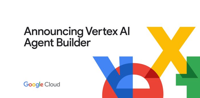 With vertex ai agent builder google cloud aims to simplify agent creation