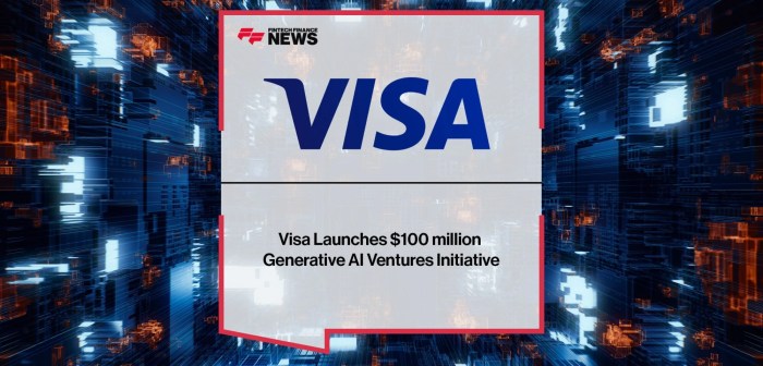 Visa earmarks 100m to invest in generative ai companies