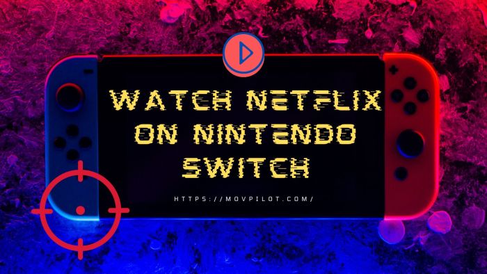 Netflix still exploring nintendo switch